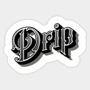 Drip Old School Sticker